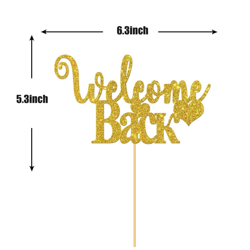 Maicaiffe Gold Glitter Welcome Back Cake Topper - Home Party Decoration - Welcome Sign - New Home/New Baby/Retiring from the Army/Return from Maternity Party Decoration - Image 2